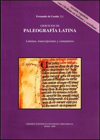 Ejercicios de paleografia latina. L&aacute;minas, transcripciones y comentarios in italiano e castigliano