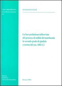 La fase preliminare-abbreviata del processo di nullità del matrimonio in secondo grado del Giudizio a Norma del can. 1682/2