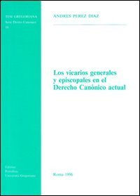Los vicarios generales y episcopales en el derecho can&oacute;nico actual