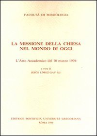 La missione della Chiesa nel mondo di oggi