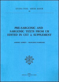 Pre-sargonic and sargonic texts from Ur. Edited in UET 2, supplement