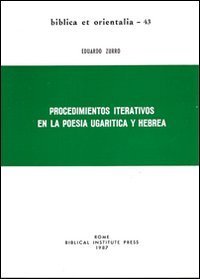 Procedimientos iterativos en la poesia ugar&iacute;tica y hebrea