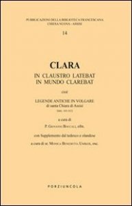 Clara - In claustro latebat, in mundo clarebat