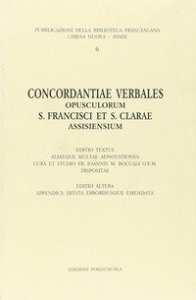 Concordantiae verbales opusculorum s - Francisci et s. Clarae
