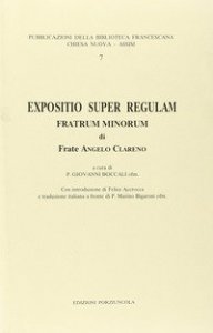 Expositio super regulam Fratrum minorum - Testo italiano a fronte