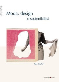 Moda, design e sostenibilit&agrave;