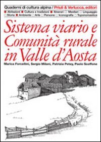 Sistema viario e comunit&agrave; rurale in Valle d'Aosta