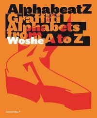 Alphabeatz. Graffiti alphabets from A to Z