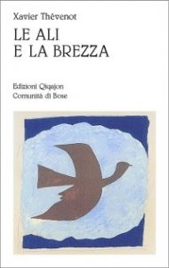 Le ali e la brezza - Etica e vita spirituale