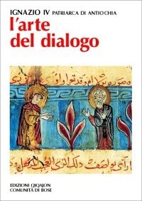 L'arte del dialogo - Con la creazione, gli uomini, le Chiese