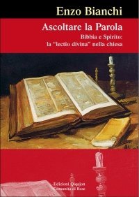 Ascoltare la parola - Bibbia e spirito: la lectio divina nella Chiesa