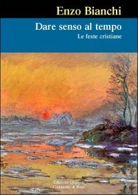 Dare senso al tempo - Le feste cristiane