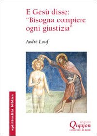 E Gesù disse: «Bisogna compiere ogni giustizia». Il Vangelo secondo Matteo