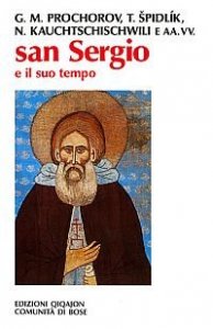 San Sergio e il suo tempo - Atti del 1&ordm; Convegno ecumenico internazionale di spiritualit&agrave; russa