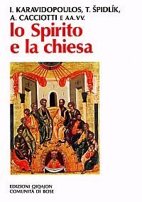 Lo spirito e la Chiesa - La dimensione ecclesiale della spiritualit&agrave;