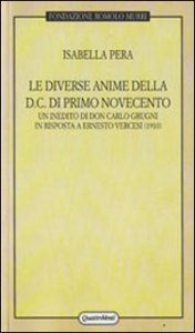 Le diverse anime della DC di primo Novecento - Un inedito di don Carlo Grugni in risposta a Ernesto Vercesi (1910)