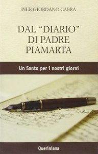 Dal &laquo;diario&raquo; di padre Piamarta. Un santo per i nostri giorni