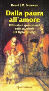 Dalla paura all'amore - Riflessioni quaresimali sulla parabola del figlio prodigo