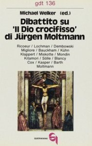 Dibattito su &laquo;Il Dio crocifisso&raquo; di J&uuml;rgen Moltmann