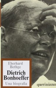 Dietrich Bonhoeffer, teologo cristiano contemporaneo. Una biografia