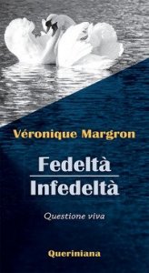 Fedelt&agrave;. Infedelt&agrave;. Questione viva