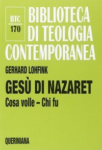 Gesù di Nazaret. Cosa volle? Chi fu?