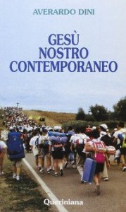 Ges&ugrave; nostro contemporaneo