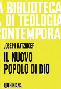 Il nuovo popolo di Dio. Questioni ecclesiologiche