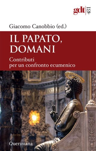 Il papato domani. Contributi per un confronto ecumenico