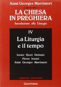 La Chiesa in preghiera. Introduzione alla liturgia