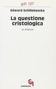 La questione cristologica. Un bilancio