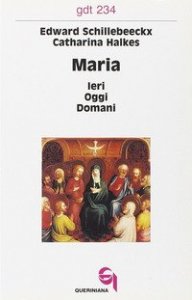 Maria: ieri, oggi, domani