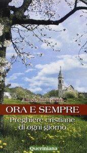 Ora e sempre - Preghiere cristiane di ogni giorno
