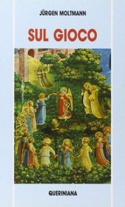 Sul gioco. Saggi sulla gioia della libert&agrave; e sul piacere del gioco