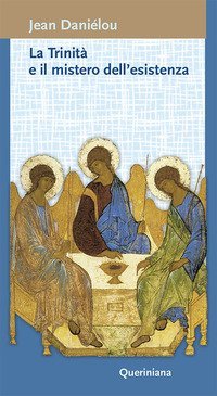 Trinit&agrave; e il mistero dell'esistenza
