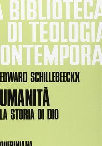 Umanit&agrave;. La storia di Dio