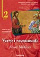 Verso i sacramenti: fase biblica. Guida per gli accompagnatori e i genitori. Vol. 2