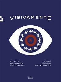 Visivamente. Atlante delle immagini in movimento