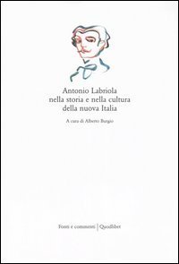 Antonio Labriola nella storia e nella cultura della nuova Italia