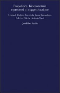 Biopolitica, bioeconomia e processi di soggettivazione