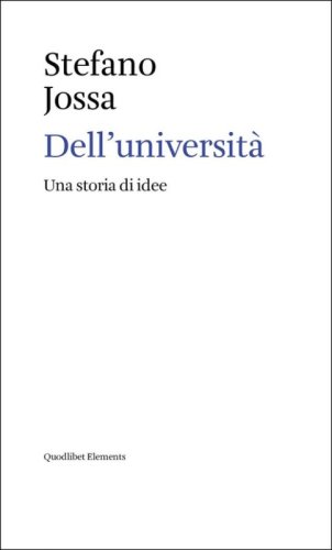 Dell'universit&agrave;. Una storia di idee