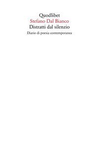 Distratti dal silenzio. Diario di poesia contemporanea