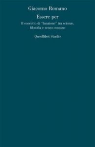Essere per. Il concetto di &laquo;funzione&raquo; tra scienze, filosofia e senso comune