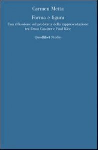 Forma e figura. Sul problema della rappresentazione in Ernst Cassirer e Paul Klee