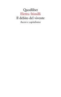 Il debito del vivente. Ascesi e capitalismo