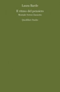 Il ritmo del pensiero. Montale Sereni Zanzotto