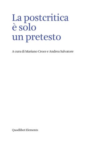 La postcritica &egrave; solo un pretesto