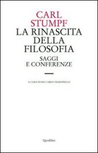 La rinascita della filosofia. Saggi e conferenze (1891-1924)
