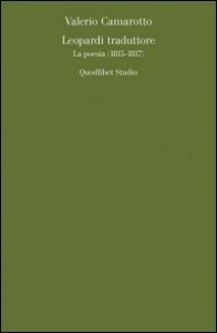 Leopardi traduttore. La poesia (1815-1817)