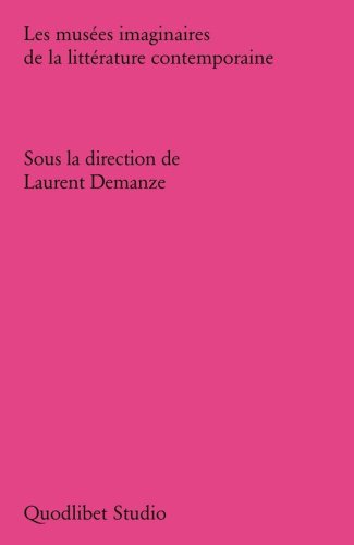 Les musées imaginaires de la littérature contemporaine